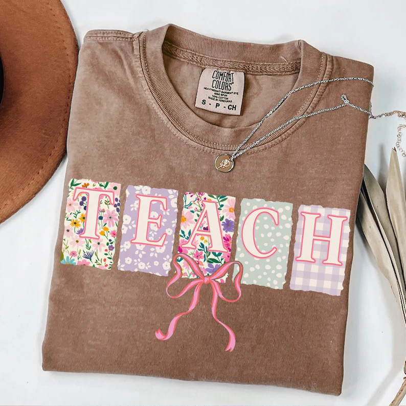 Comfort Colors® Teach Shirt, Floral Teacher Tshirt, Coquette Bow Teacher T-Shirt, Springtime Tea... | Etsy (Global)