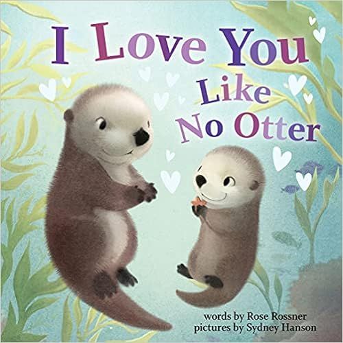 I Love You Like No Otter: A Funny and Sweet Book For Babies And Toddlers on Valentine's Day (Boar... | Amazon (US)