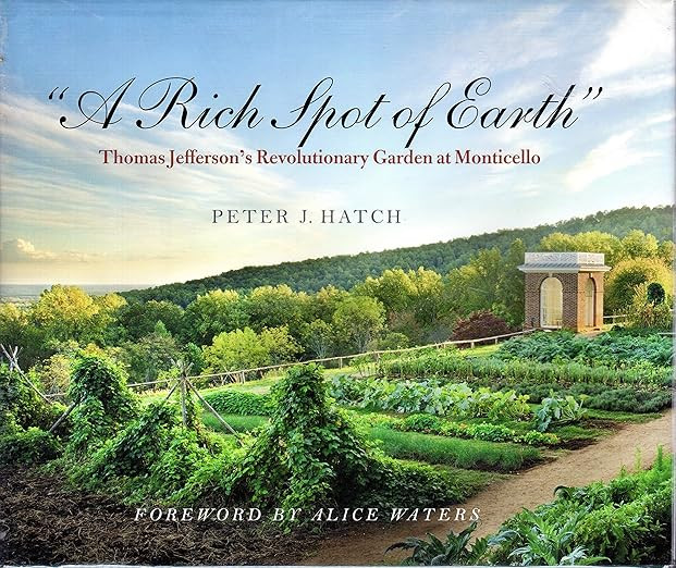 A Rich Spot of Earth: Thomas Jefferson's Revolutionary Garden at Monticello      Hardcover – Ap... | Amazon (US)