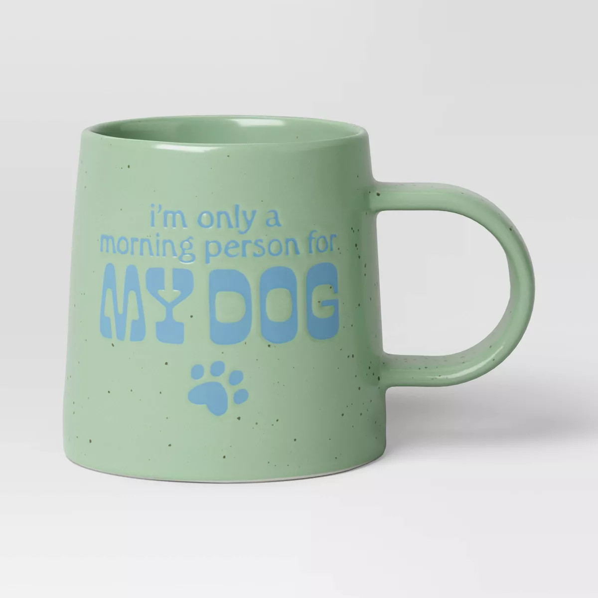 16oz Stoneware I'M Only a Morning Person For My Dog Mug - Room Essentials™: Coffee Mugs, Dog Da... | Target