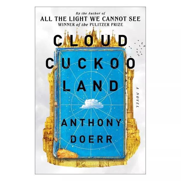 Cloud Cuckoo Land - by  Anthony Doerr (Hardcover) | Target