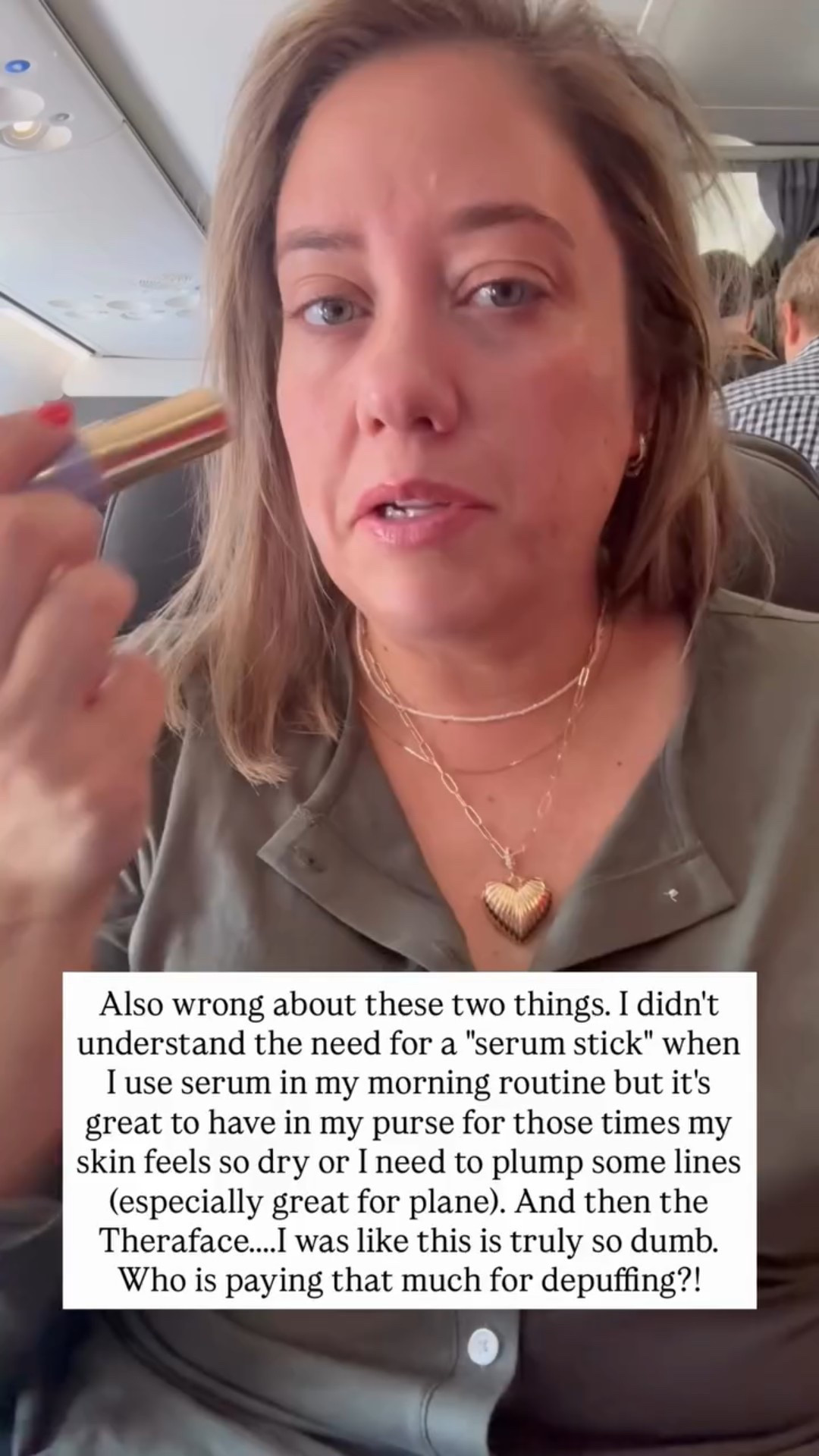 Also wrong about these two things. I didn't understand the need for a "serum stick" when I use serum in my morning routine but it's great to have in my purse for those times my skin feels so dry or I need to plump some lines (especially great for plane). And then the Theraface....I was like this is truly so dumb. Who is paying that much for depuffing?!

#LTKTravel #LTKSaleAlert #LTKBeauty