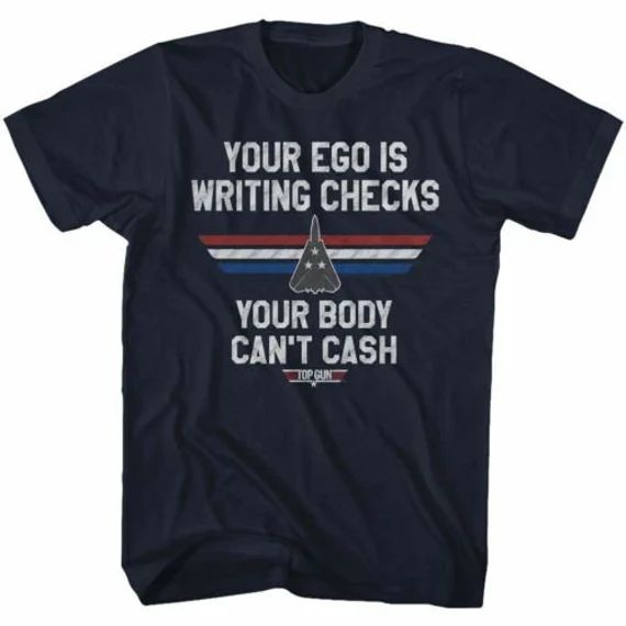 Top Gun You Ego is Writing Checks Movie Shirt | Etsy | Etsy (US)