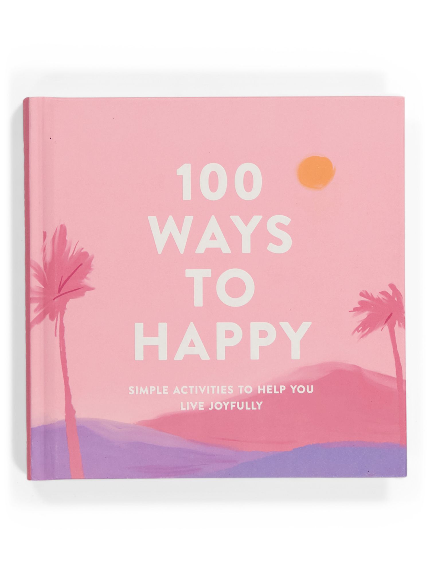 100 Ways To Happy | TJ Maxx