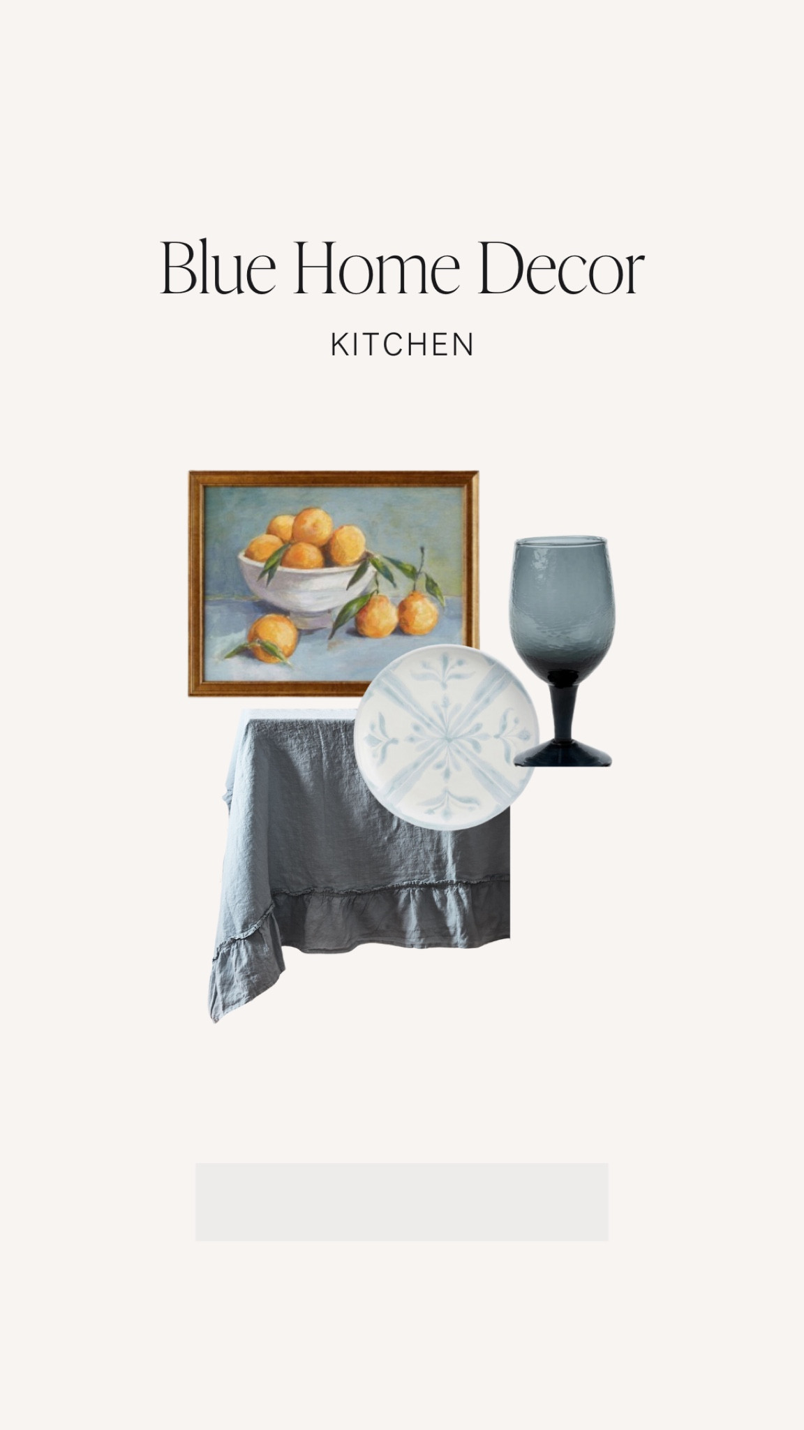 Some of our favorite things blue for the kitchen!

#Kitchen #Decor #Art #Tablecloth #Dishes #Glass #Wine #Home #Hosting #Blue #InteriorDesign #Design #HomeDecor #Home #Designer #Floral #Oranges

#LTKHome #LTKFamily #LTKSeasonal