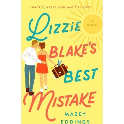 Lizzie Blake&#39;s Best Mistake - by  Mazey Eddings (Paperback) | Target