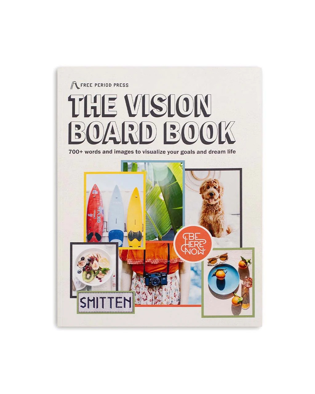 The Vision Board Book: 700+ Words and Images To Visualize Your Goals and Dream Life | ban.do