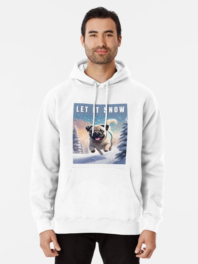 Snow Fawn Pug - Let it Snow Pullover Hoodie | Redbubble (US)