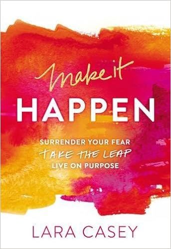 Make it Happen: Surrender Your Fear. Take the Leap. Live On Purpose. | Amazon (US)