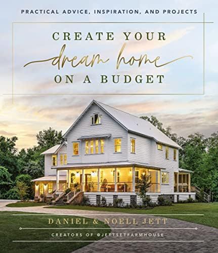 Create Your Dream Home on a Budget: Practical Advice, Inspiration, and Projects | Amazon (US)
