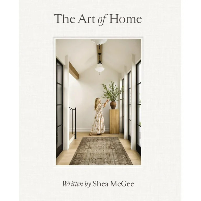 Shea McGee: Art of Home: A Designer Guide to Creating an Elevated yet Approachable Home (Hardcove... | Walmart (US)