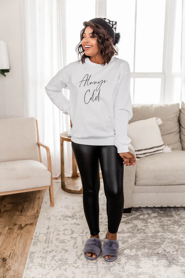 Always Cold Script White Graphic Sweatshirt | The Pink Lily Boutique