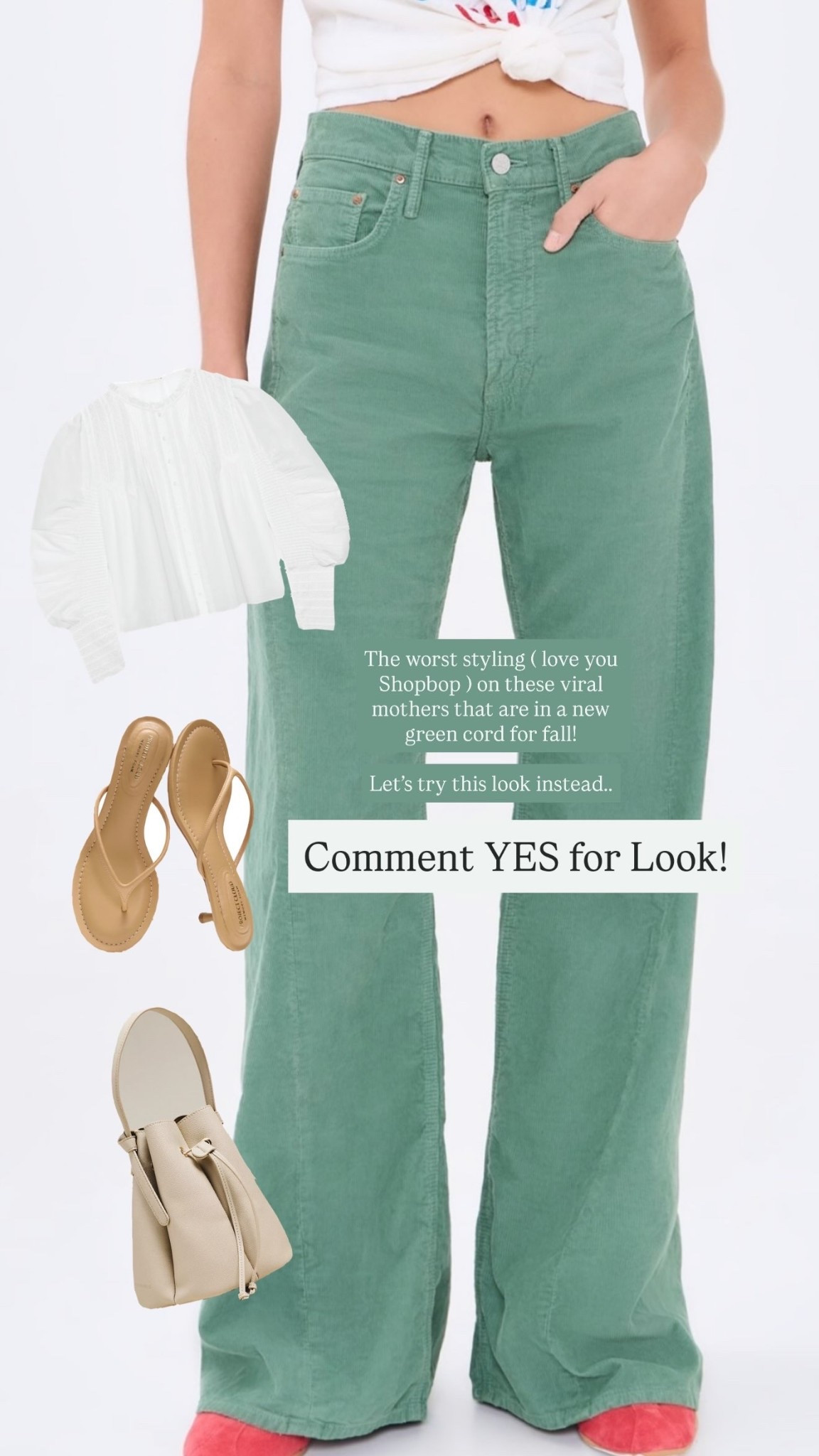 Comment YES for Look! The worst styling ( love you Shopbop ) on these viral mothers that are in a new green cord for fall! 

Let’s try this look instead..