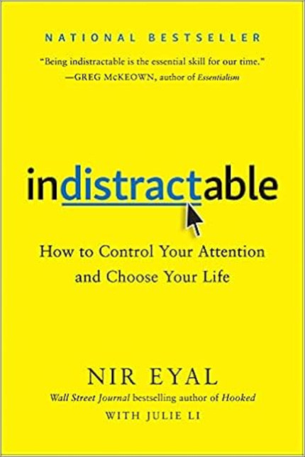 Click for more info about Indistractable: How to Control Your Attention and Choose Your Life