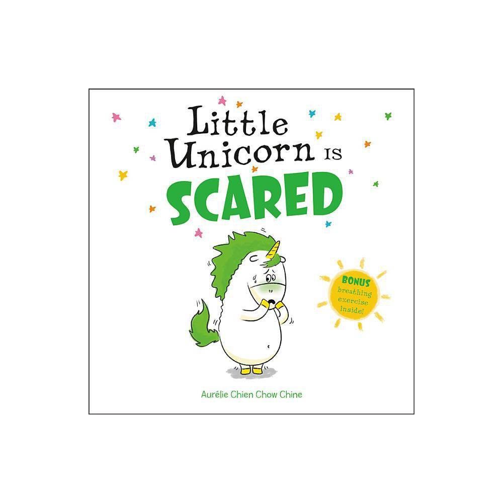 Little Unicorn Is Scared - by Aurélie Chien Chow Chine (Hardcover) | Target