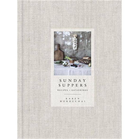 Sunday Suppers - by  Karen Mordechai (Hardcover) | Target