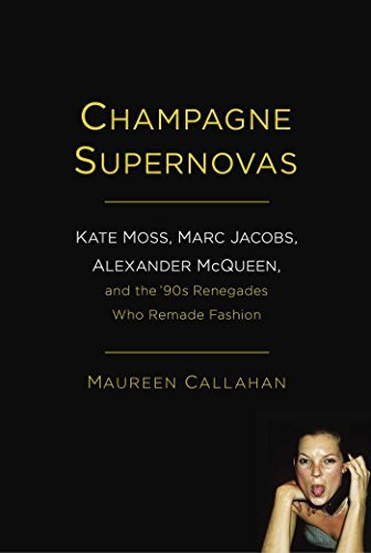 Champagne Supernovas: Kate Moss, Marc Jacobs, Alexander McQueen, and the '90s Renegades Who Remad... | Amazon (US)