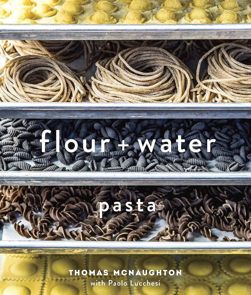 Flour + Water: Pasta [A Cookbook] | Amazon (US)