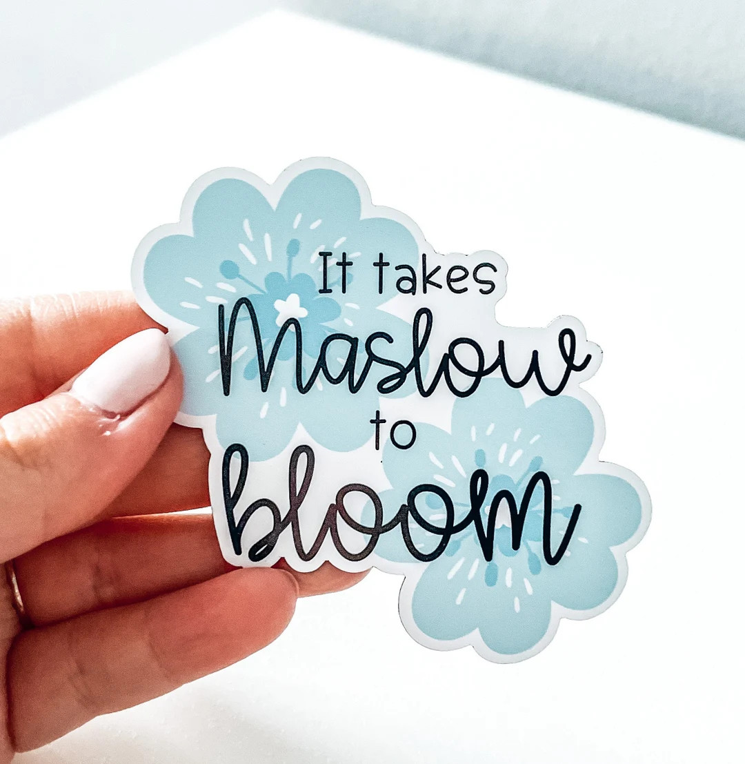 It Takes Maslow to Bloom MAGNET | Teacher Magnet, Fridge Magnets, Classroom Decor, Car Magnet, Te... | Etsy (US)