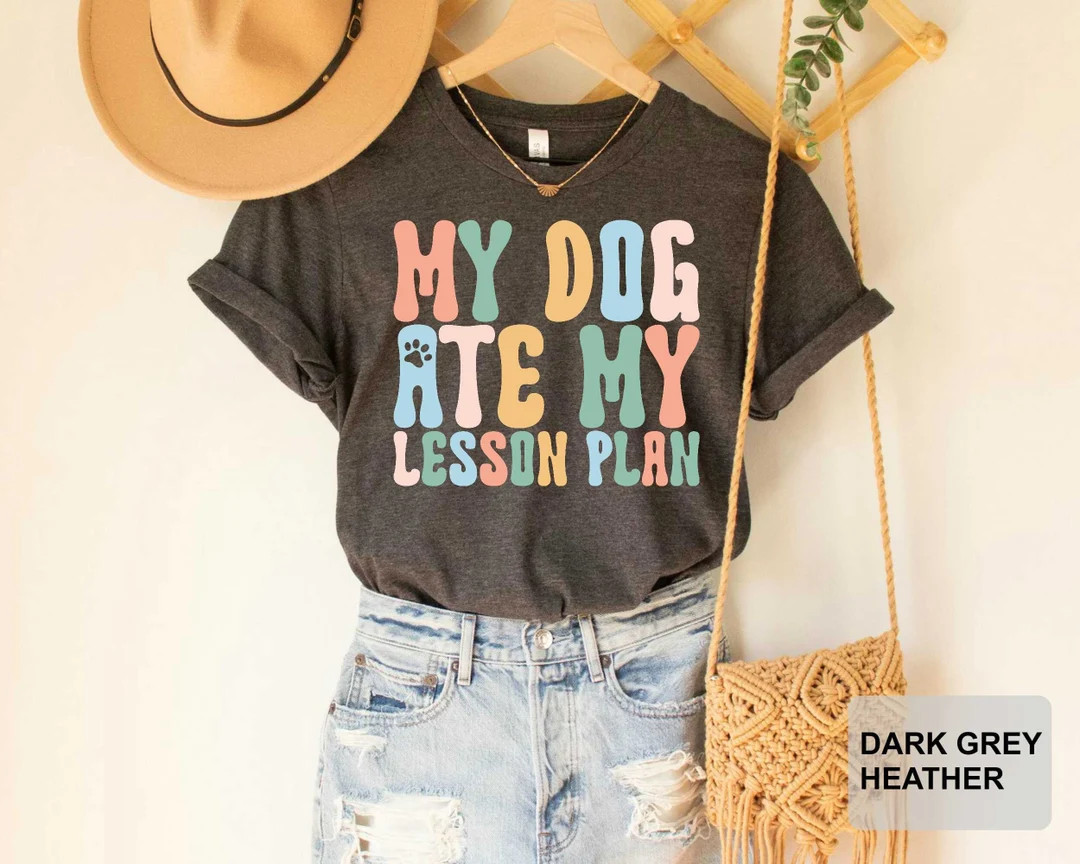 My Dog Ate My Lesson Plan Shirt Teacher Gift School Teacher Shirt Teacher Appreciation Dog Mom Sh... | Etsy (US)