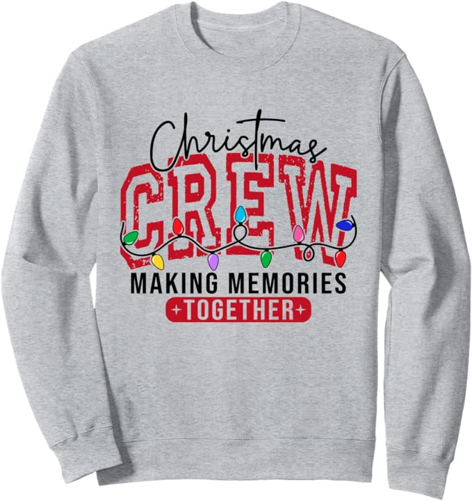 Christmas Crew Festive Making Memories Together Sweatshirt | Amazon (US)