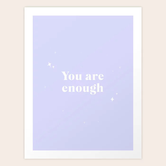 You Are Enough Motivational Quote Art Print | Society6