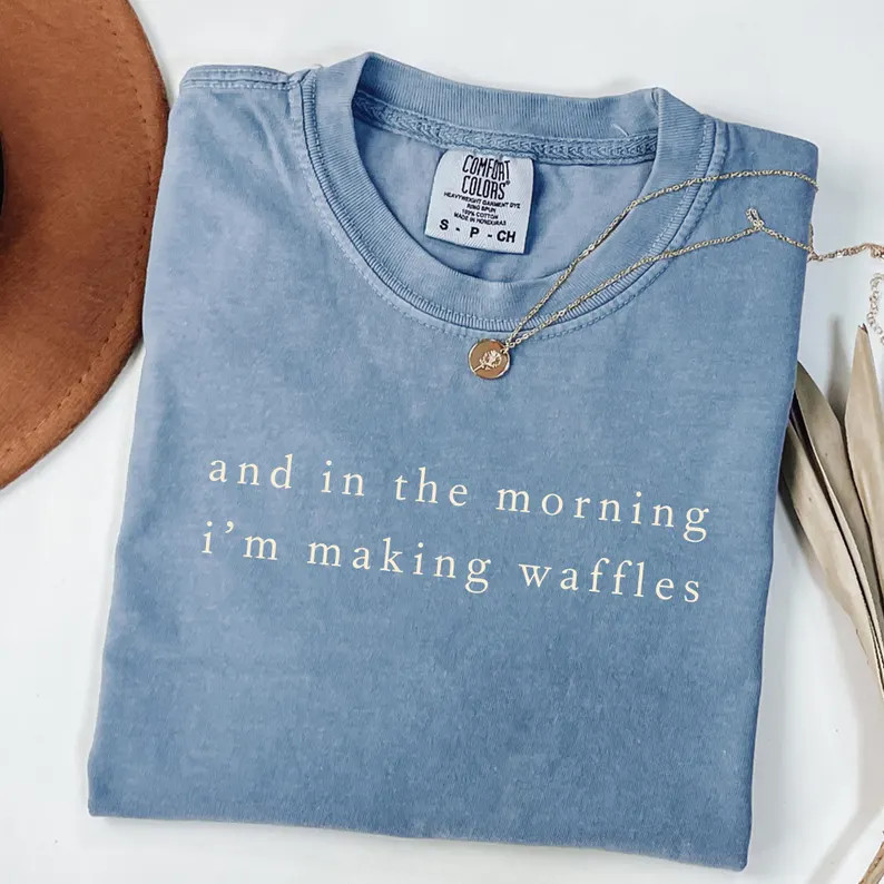 And in the Morning I'm Making Waffles Shirt, Funny Movie Shirt, Waffles Shirt, Breakfast Shirt, M... | Etsy (Global)