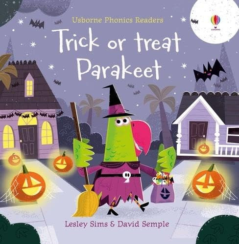 Amazon.com: Trick or Treat, Parakeet? (Phonics Readers): 1: 9781474981194: Lesley Sims: Books | Amazon (US)