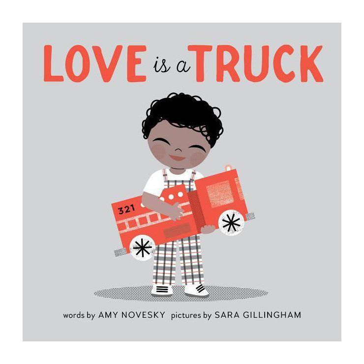 Love Is a Truck - by  Amy Novesky (Board Book) | Target