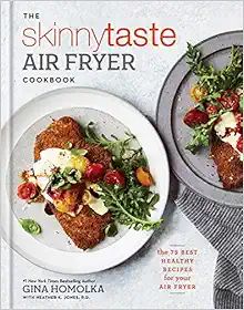 The Skinnytaste Air Fryer Cookbook: The 75 Best Healthy Recipes for Your Air Fryer | Amazon (US)