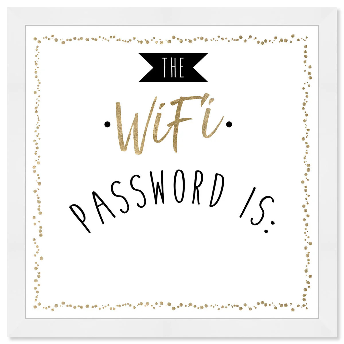 WIfi Password16x16 / PSW / No Embellishment | Oliver Gal