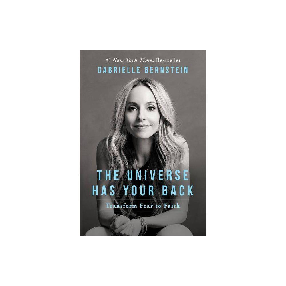 The Universe Has Your Back - by Gabrielle Bernstein (Paperback) | Target