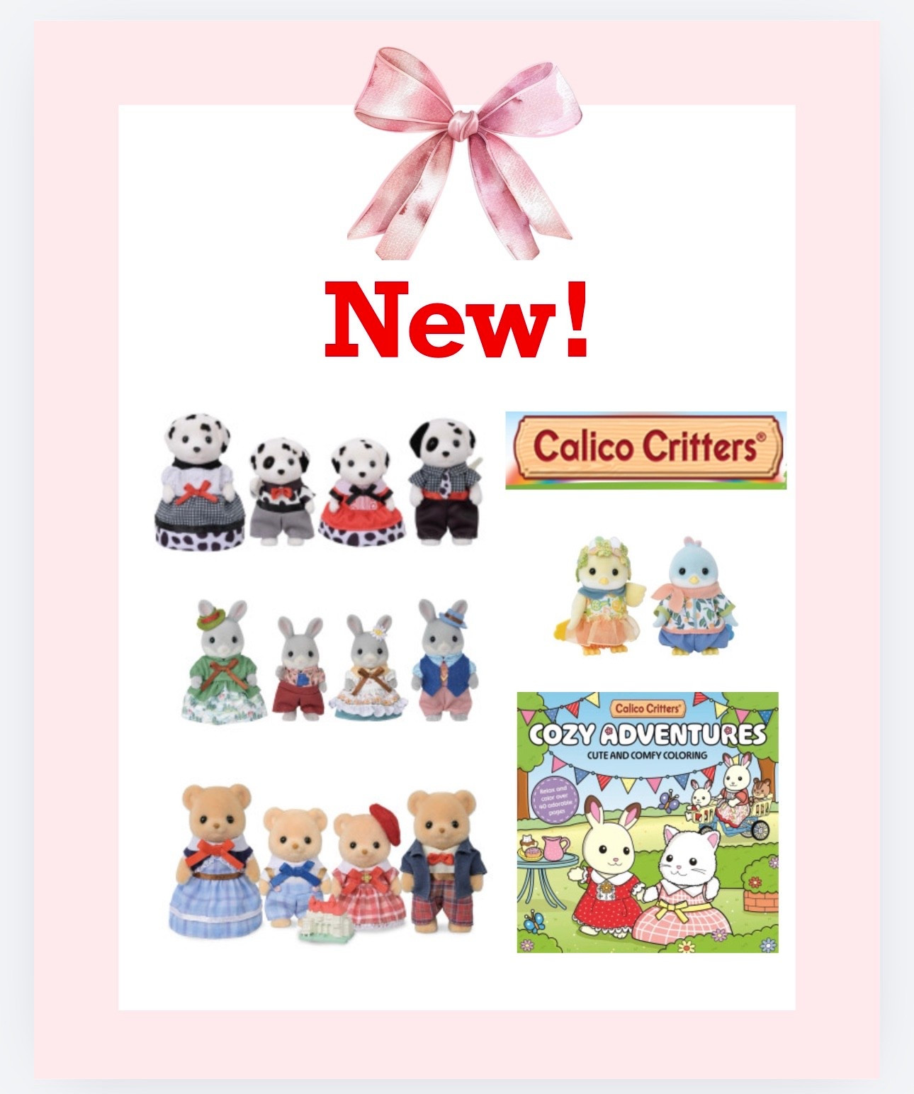 New! Calico Critters Families: Dalmatian, Citrus Bird, Biscuit Bear, & Cottontail Rabbit! Also, cute and comfy Calico Critters coloring books and more!Adorable just becuase gifts for your little ones. Or for the moms living vicariously through their children. Like me. I’m that mom. 😂🩷

#LTKmomlife #LTKdayinmylife #LTKKids