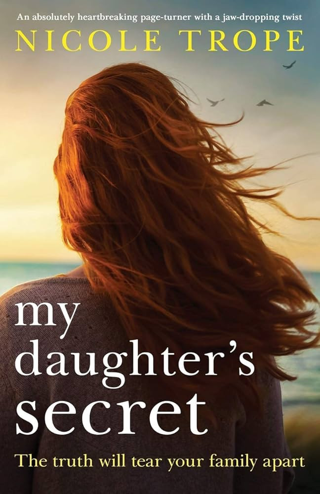 My Daughter's Secret: An absolutely heartbreaking page turner with a jaw-dropping twist | Amazon (US)