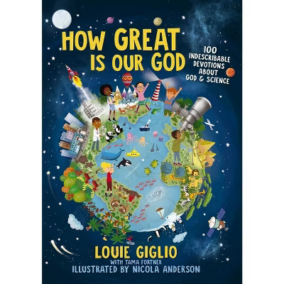 How Great Is Our God - (Indescribable Kids) by  Louie Giglio (Hardcover) | Target
