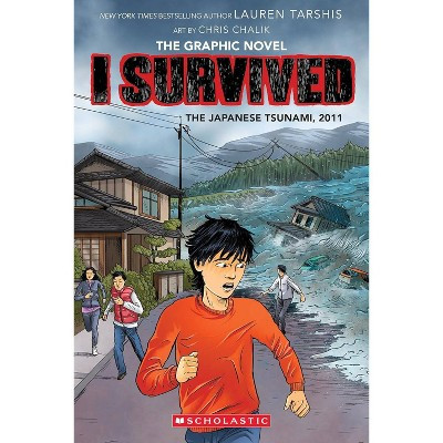 I SURVIVED THE JAPANESE TSUNAMI, 2011 (GRAPHIX) - by Lauren Tarshis (Paperback) | Target