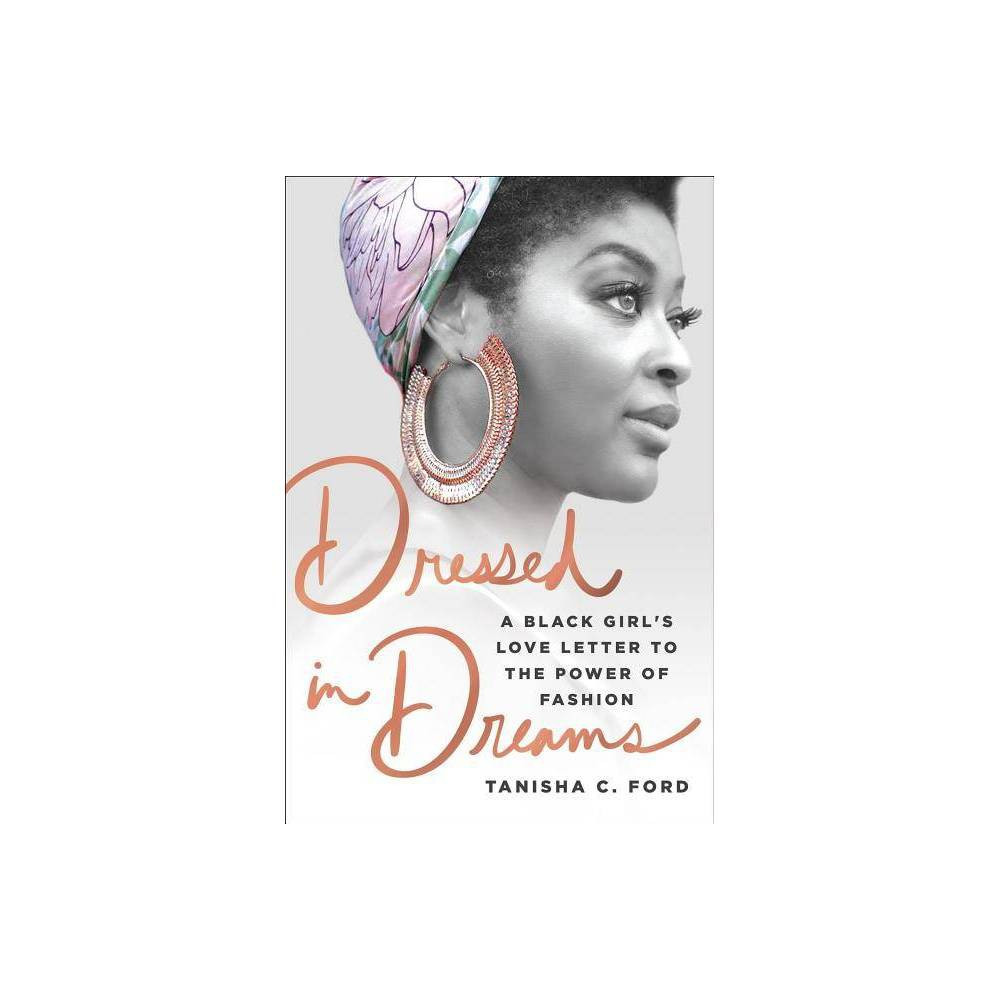 Dressed in Dreams - by Tanisha C Ford (Hardcover) | Target