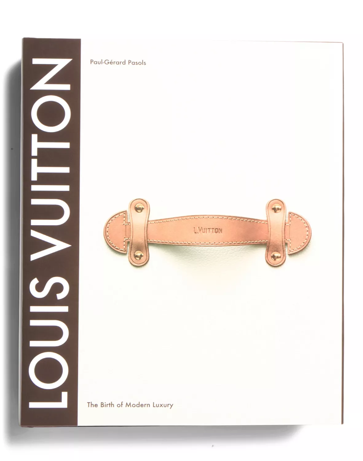 Louis Vuitton The Birth Of Modern Luxury Coffee Table Book