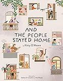 And the People Stayed Home (Family Book, Coronavirus Kids Book, Nature Book) | Amazon (US)
