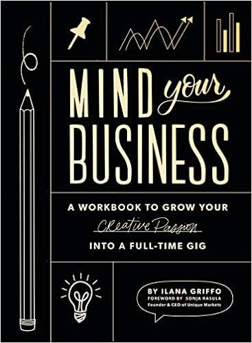 Mind Your Business: A Workbook to Grow Your Creative Passion Into a Full-time Gig



Paperback ... | Amazon (US)