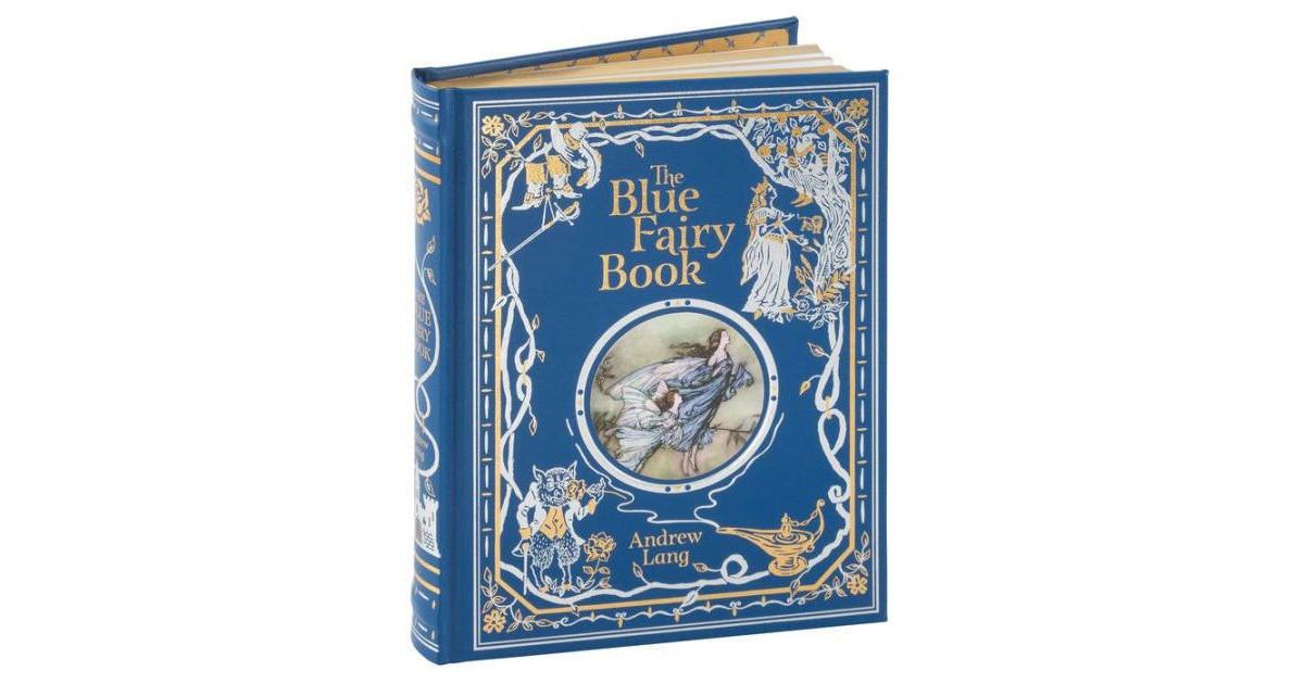 The Blue Fairy Book (Barnes & Noble Collectible Editions) by Andrew Lang | Macy's