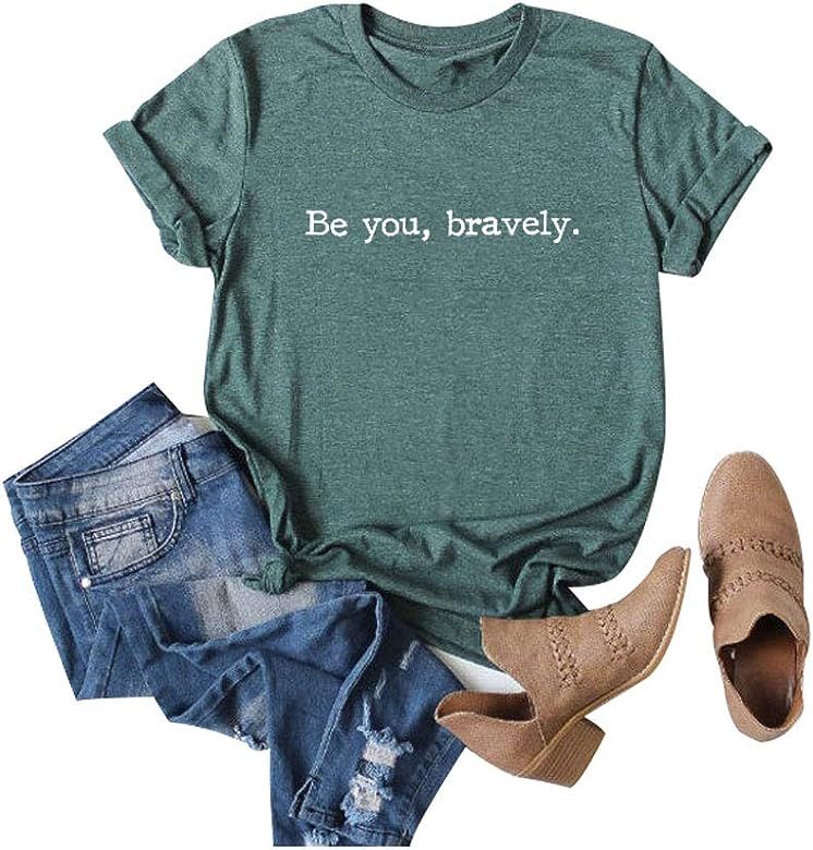 Be You Bravely Shirt Women Inspirational Letter Printed Casual Short Sleeve O Neck Tee Top | Amazon (US)