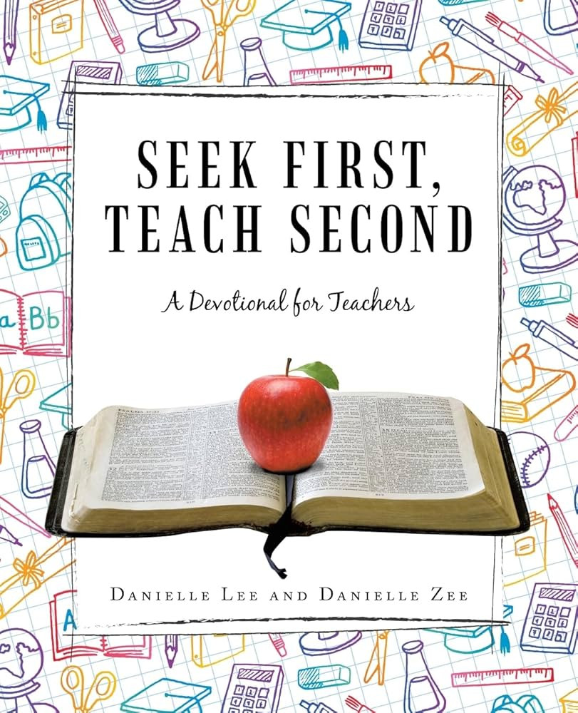 Seek First, Teach Second: A Devotional for Teachers | Amazon (US)