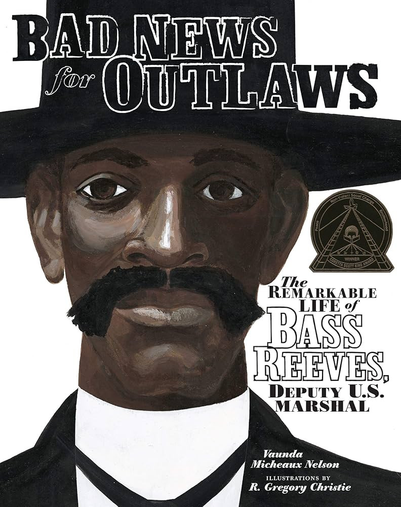 Bad News for Outlaws: The Remarkable Life of Bass Reeves, Deputy U.S. Marshal | Amazon (US)