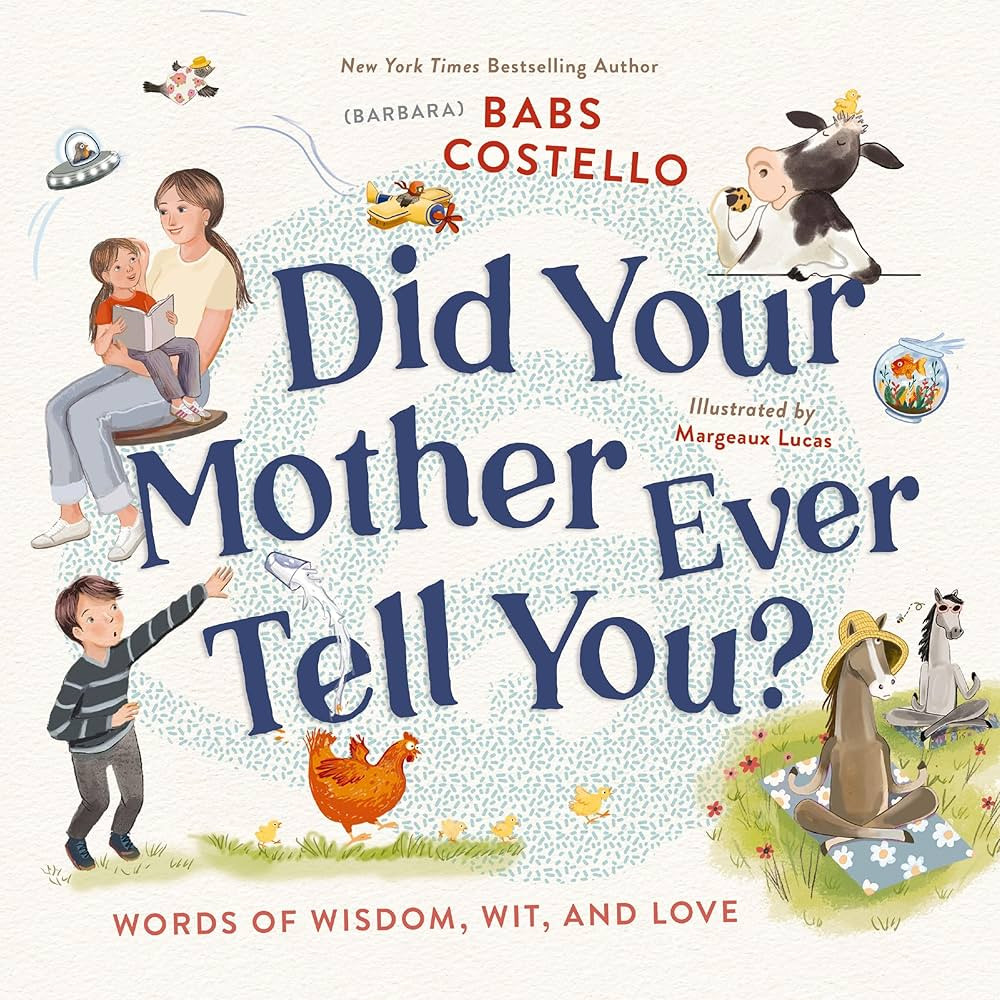 Did Your Mother Ever Tell You?: Words of Wisdom, Wit, and Love | Amazon (US)