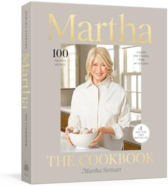 Martha: The Cookbook: 100 Favorite Recipes, with Lessons and Stories from My Kitchen      Hardcov... | Amazon (US)