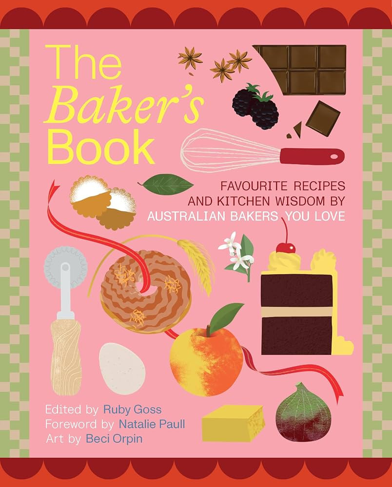 The Bakers' Book: Recipes, notes and wisdom from the kitchens of Australia's most inspiring baker... | Amazon (US)