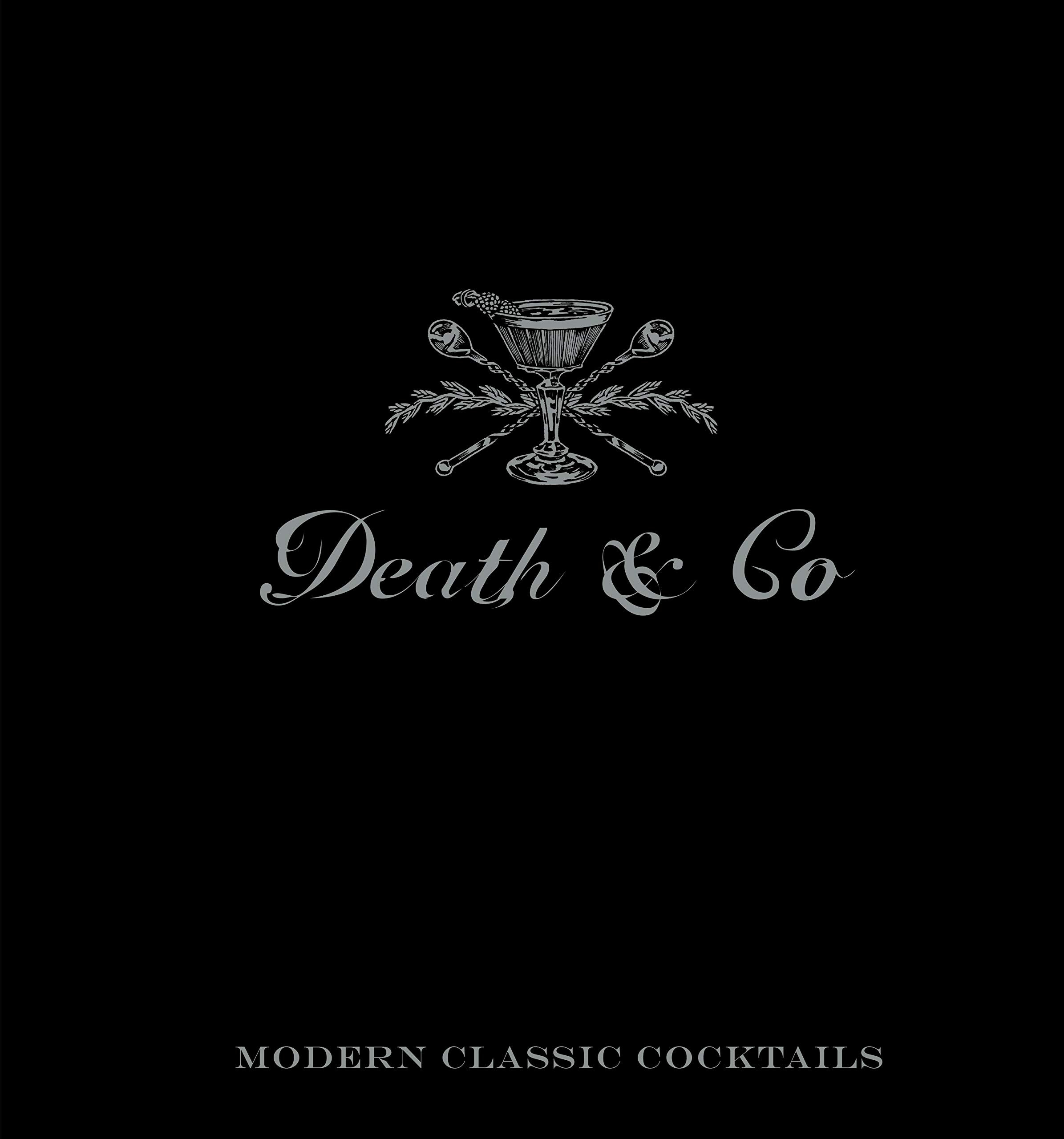 Death & Co: Modern Classic Cocktails     Hardcover – October 7, 2014 | Amazon (US)