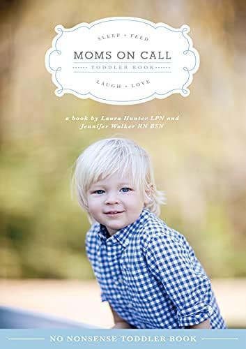 Moms on Call | Toddler Book 15 Months-4 Years | Parenting Book 3 of 3 | Amazon (US)