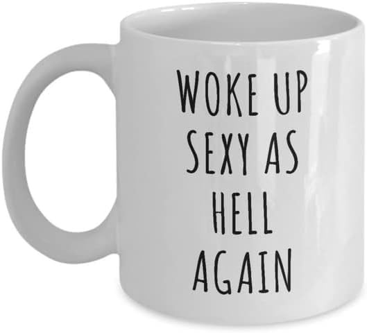 Coffee Mug For Men Woke Up Sexy As Hell Again Mug Funny Coffee Cup 11oz | Amazon (US)